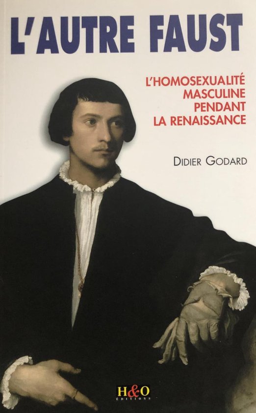 L'autre Faust - l'homosexulaité masculine pendant la Renaissance