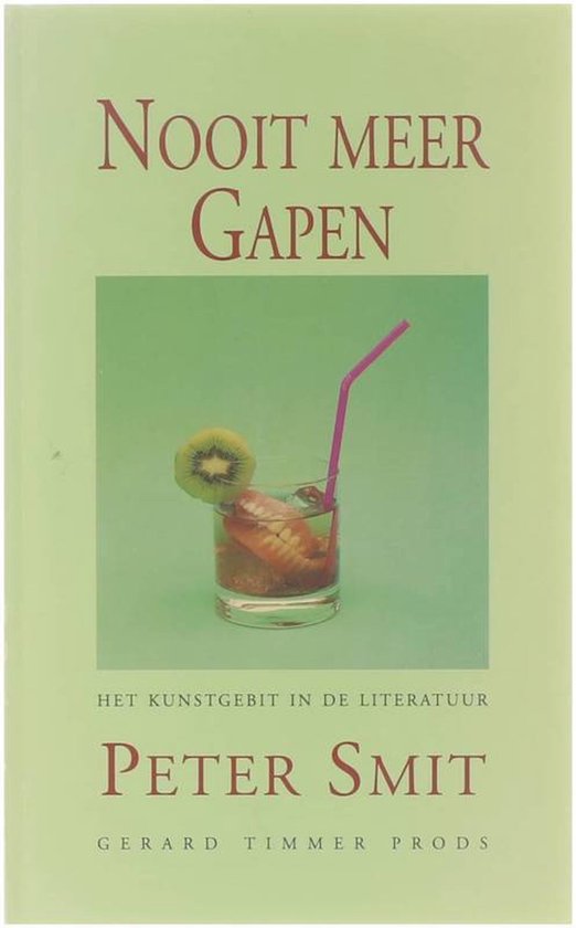 Nooit meer gapen - Het kunstgebit in de literatuur