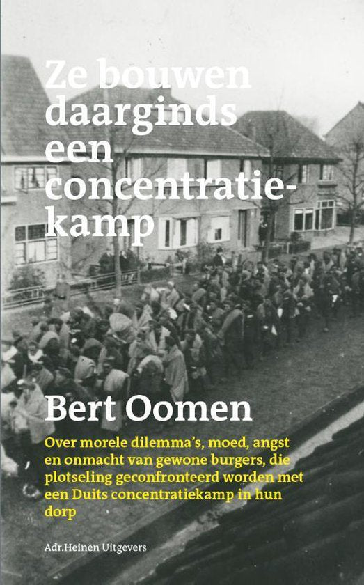 Ze bouwen daarginds een concentratiekamp