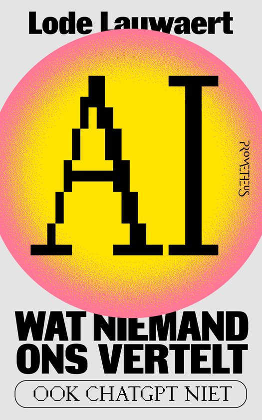 AI, wat niemand ons vertelt