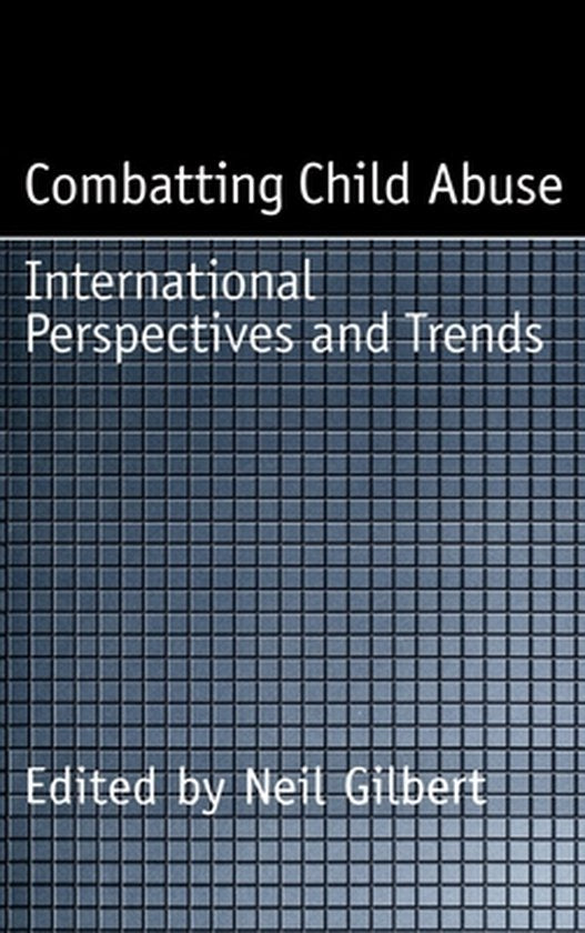 Child Welfare: A Series in Child Welfare Practice, Policy, and Research- Combatting Child Abuse
