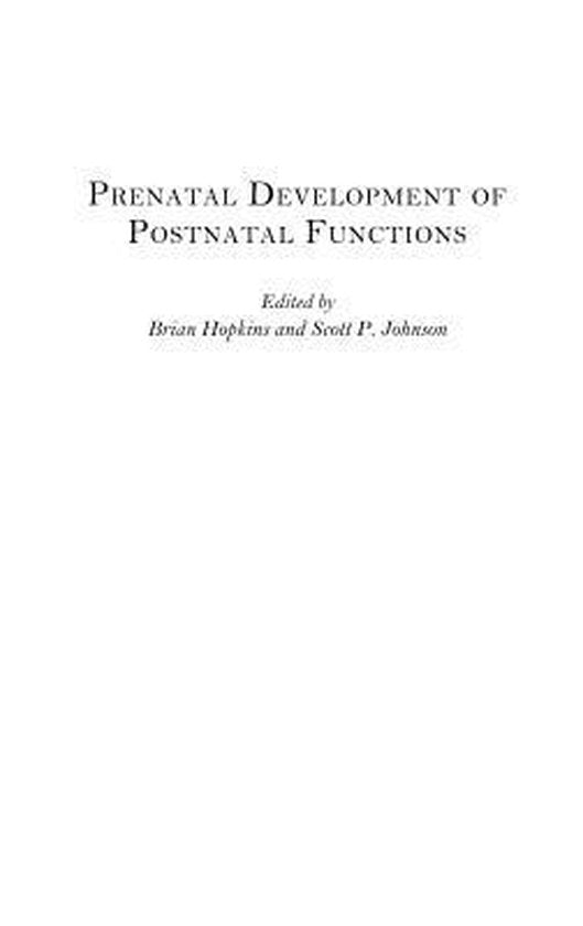 Prenatal Development Of Postnatal Functions