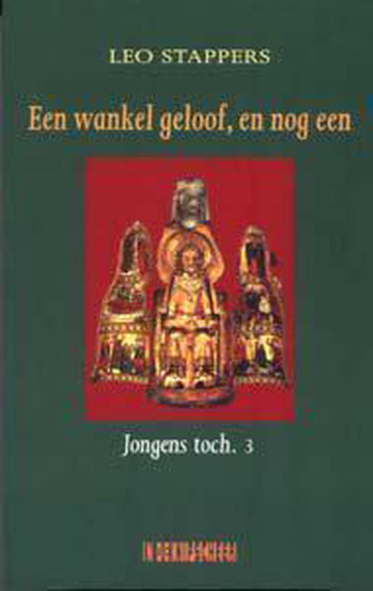 Een Wankel Geloof, En Nog Een