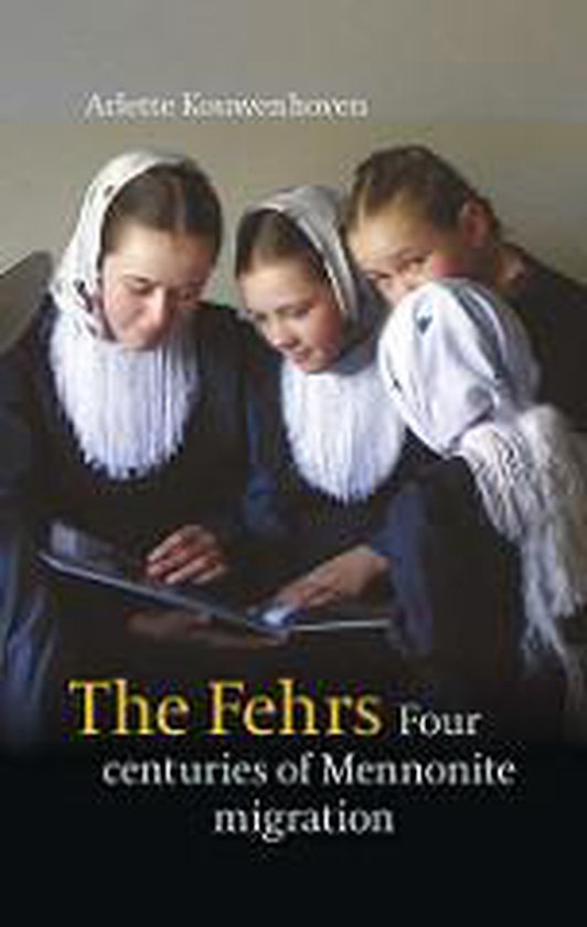 The Fehrs. Four centuries of Mennonite migration