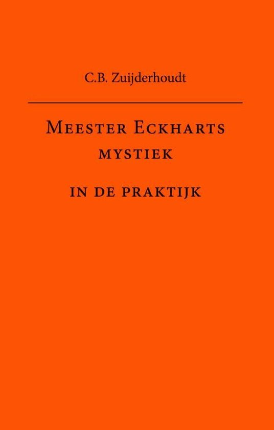 Meester Eckharts mystiek in de praktijk