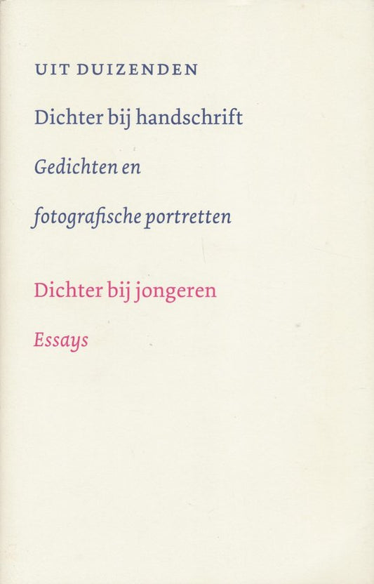 Dichter bij handschrift: gedichten en fotografische portretten