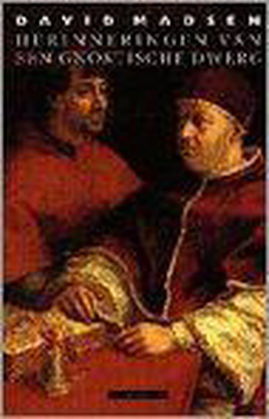 Herinneringen van een gnostische dwerg - D. Madsen