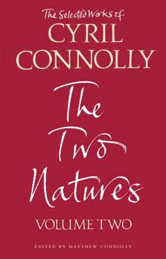 The Selected Works of Cyril Connolly Volume Two