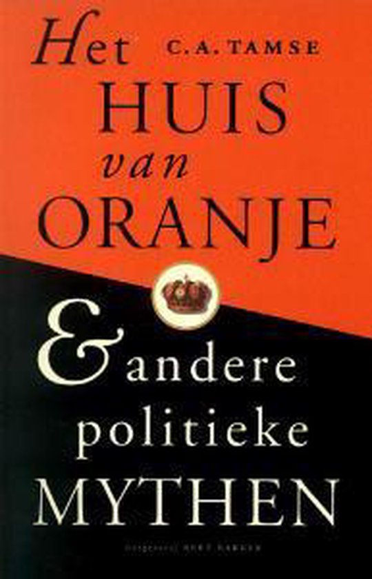 Het huis van oranje en andere politieke mythes