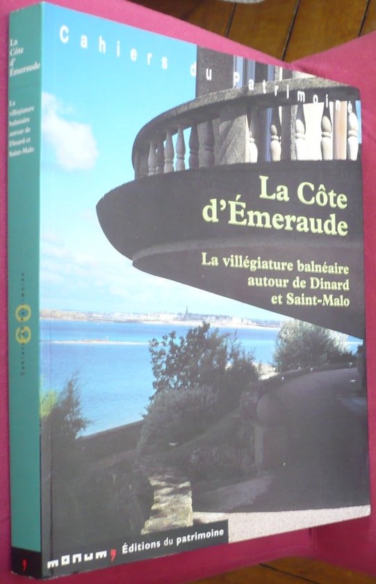 Côte d'Emeraude. La villegiature balnéaire autour de Dinar et Saint-Malo