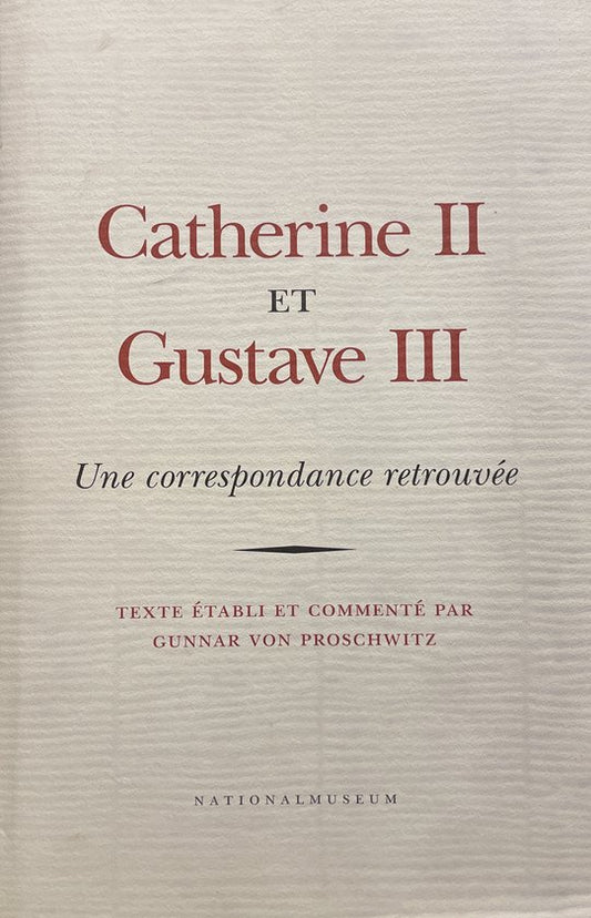 Catherine II et Gustave III: une correspondance retrouvée
