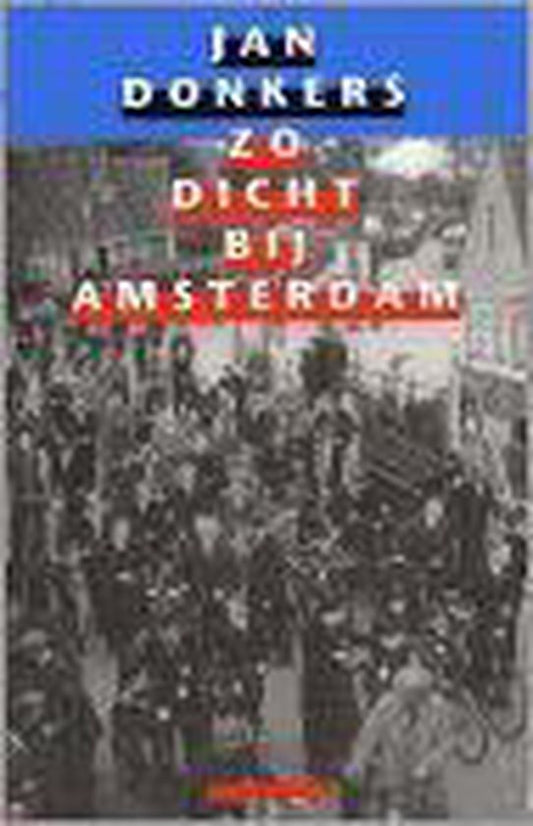 Zo Dicht Bij Amsterdam