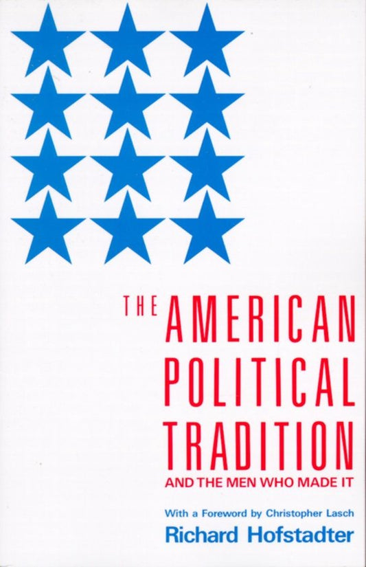 American Political Tradition and the Men Who Made It