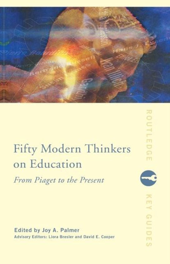 Fifty Modern Thinkers On Education