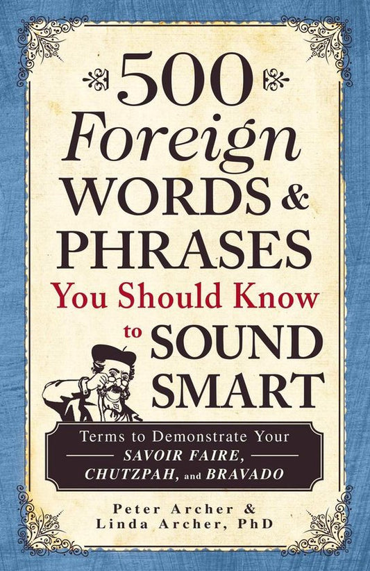 500 Foreign Words Phrases To Sound Smart