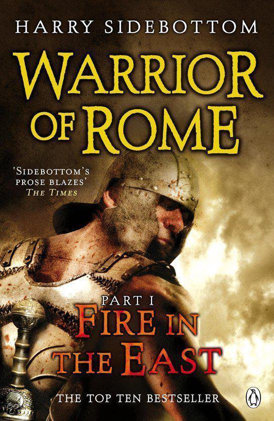 Warrior of Rome 01. Fire in the East