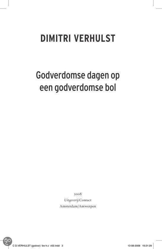 Godverdomse Dagen Op Een Godverdomse Bol