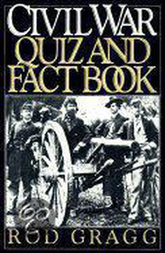 The Civil War Quiz and Fact Book