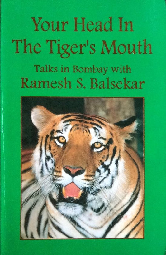 Your head in the tiger's mouth