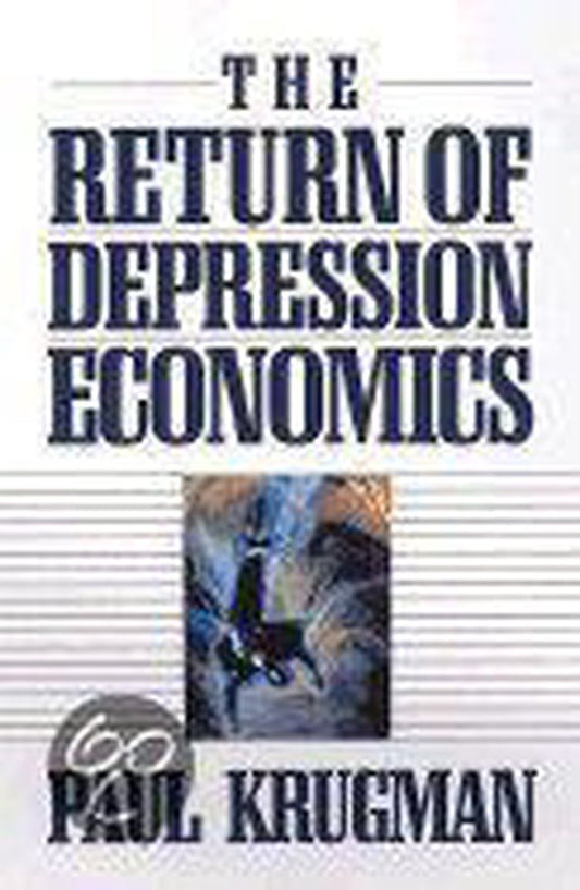 The Return of Depression Economics