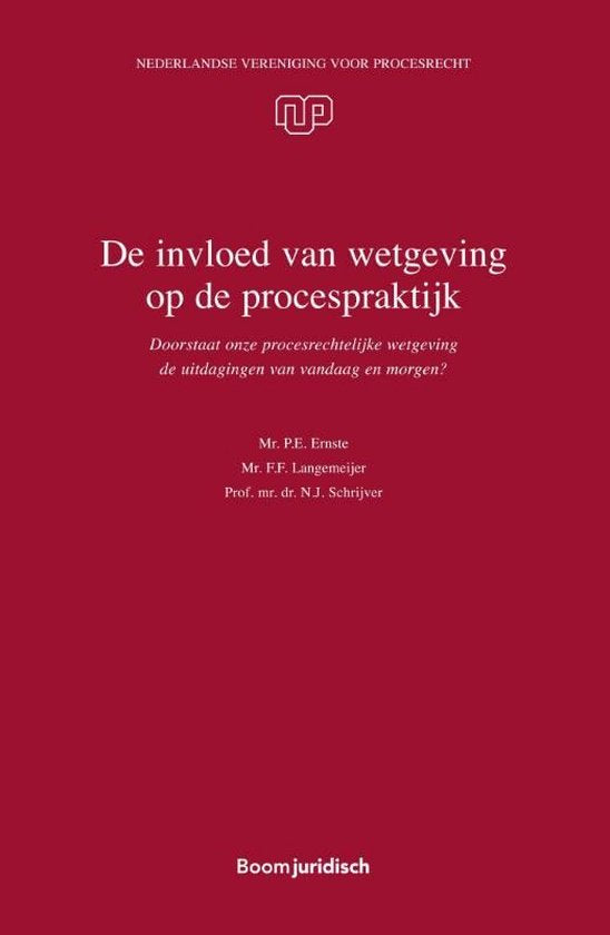 NVvP-reeks 45 -   De invloed van wetgeving op de procespraktijk