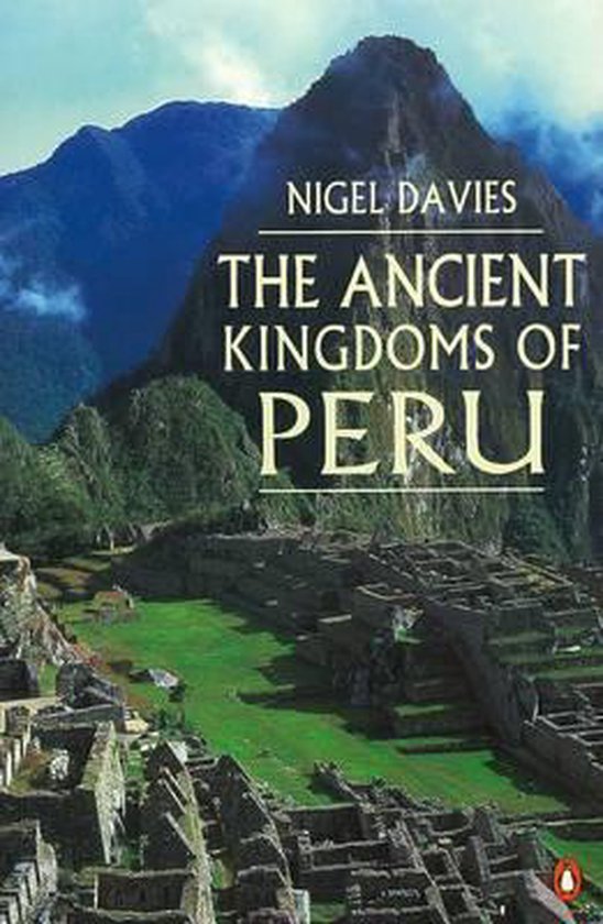Ancient Kingdoms Of Peru