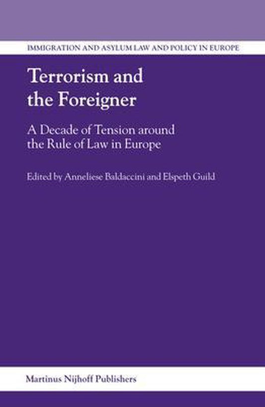 Terrorism and the Foreigner: A Decade of Tension Around the Rule of Law in Europe