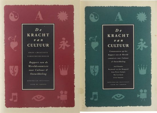 De kracht van cultuur : onze creatieve verscheidenheid : rapport van de Wereldcommissie voor Cultuur en Ontwikkeling