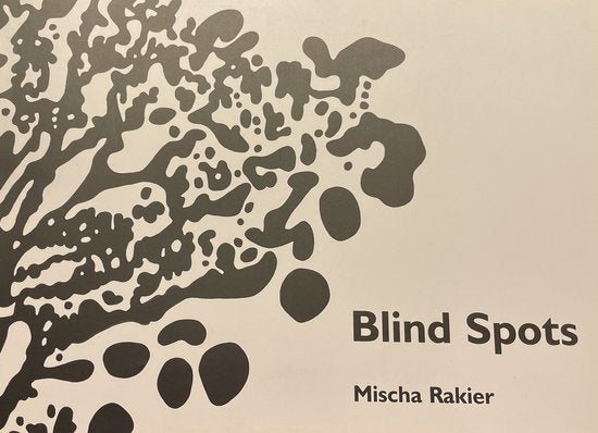Mischa Rakier - Blind Spots