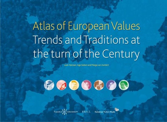 Atlas of European Values. Trends and Traditions at the Turn of the Century