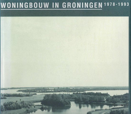 Woningbouw in Groningen, 1978-1993