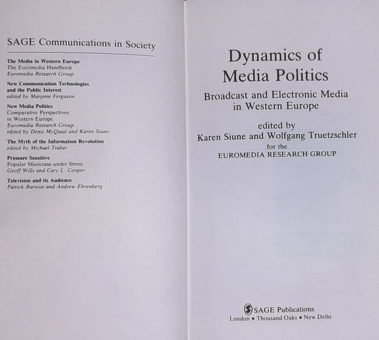 SAGE Communications in Society series- Dynamics of Media Politics