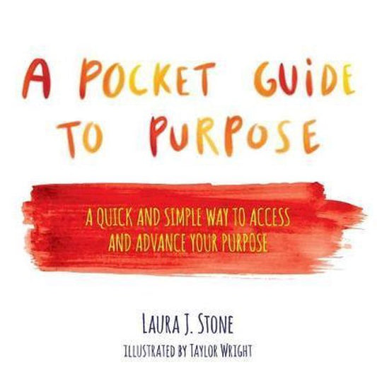 The Pocket Guide to Purpose-A Pocket Guide to Purpose