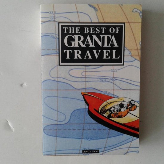 The Best of Granta Travel