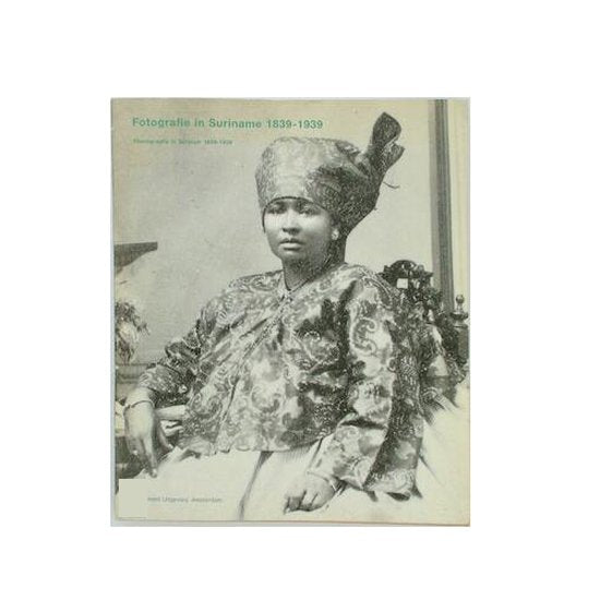 Fotografie in suriname 1839-1939
