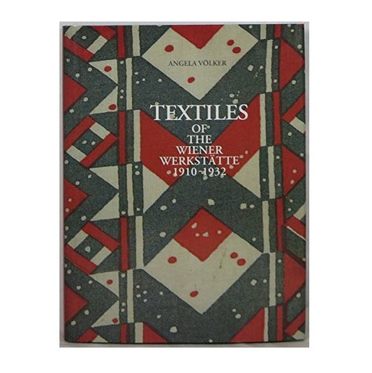 Textiles of the Wiener Werkstatte, 1910-1932