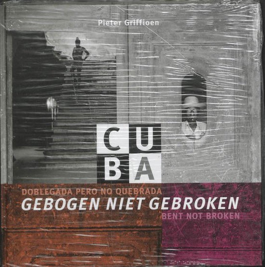Cuba, Gebogen Niet Gebroken
