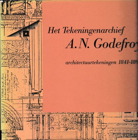 Het tekeningenarchief A.N. Godefroy