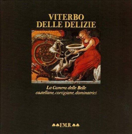 Viterbo delle delizie: La Camera delle Belle, castellane, cortigiane, dominatrici (Quadreria)
