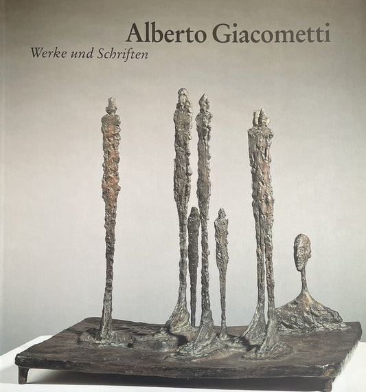 Alberto Giacometti: Werke und Schriften
