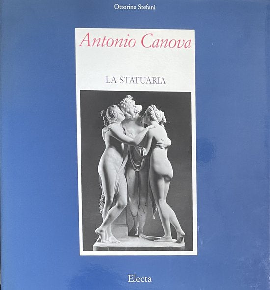 Antonio Canova / La Statuaria