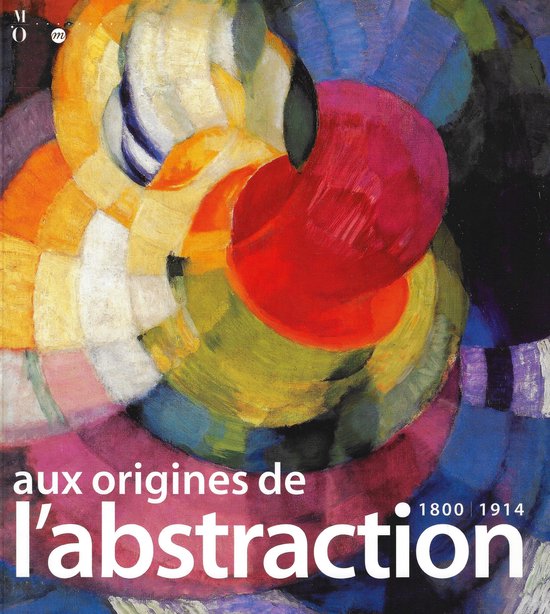 Aux origines de l'abstraction