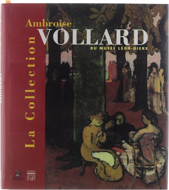 La collection Ambroise Vollard de musée Léon-Dierx - Les donations de 1912 et 1947