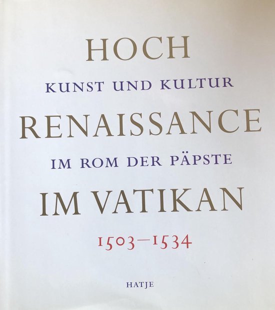 Hochrenaissance im Vatikan 1503-1534