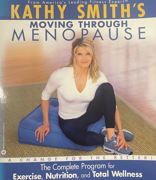 Kathy Smith's Moving Through Menopause