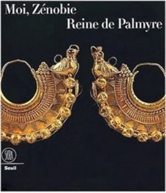 Moi, Zénobie reine de Palmyre