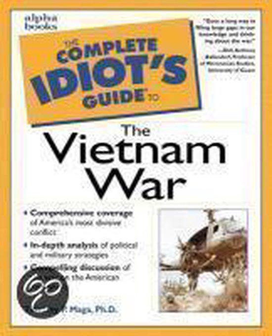 The Complete Idiot's Guide to the Vietnam War