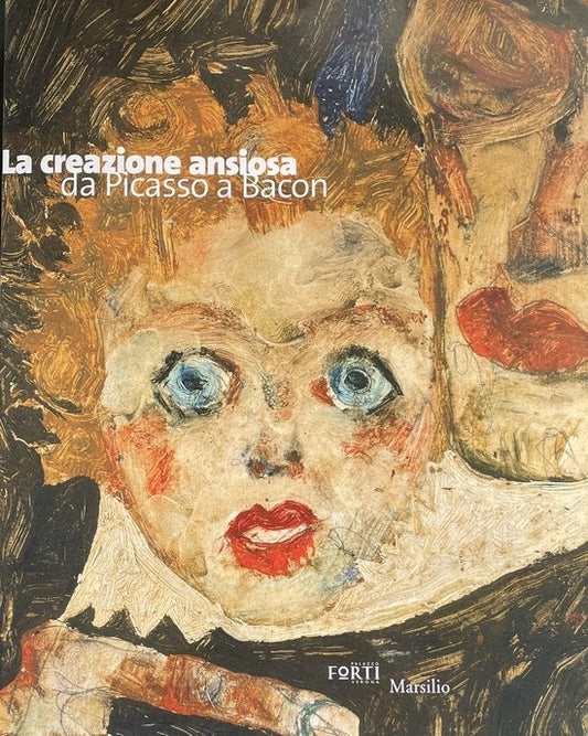 La creazione ansiosa. Da Picasso a Bacon