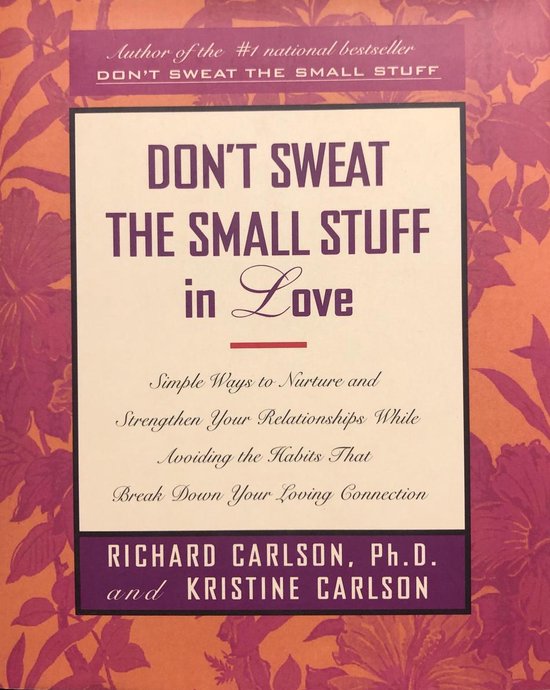 Don't Sweat the Small Stuff in Love