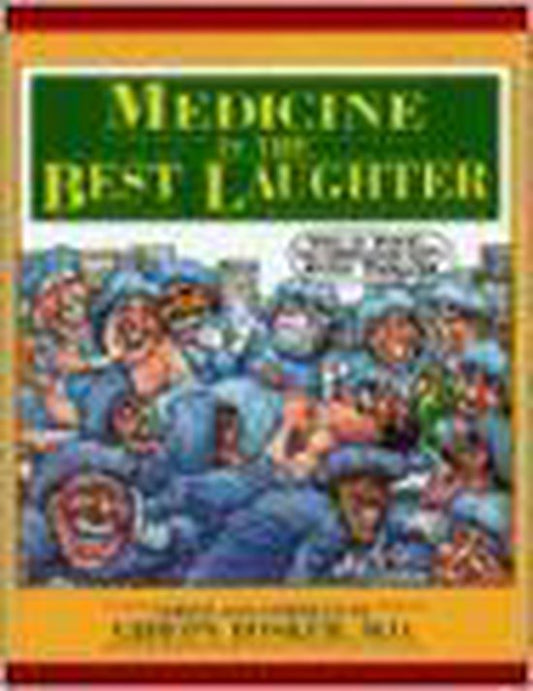 Medicine Is The Best Laughter